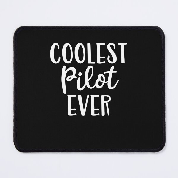 Item preview, Coolest Pilot Ever designed and sold by Peter Stawicki.