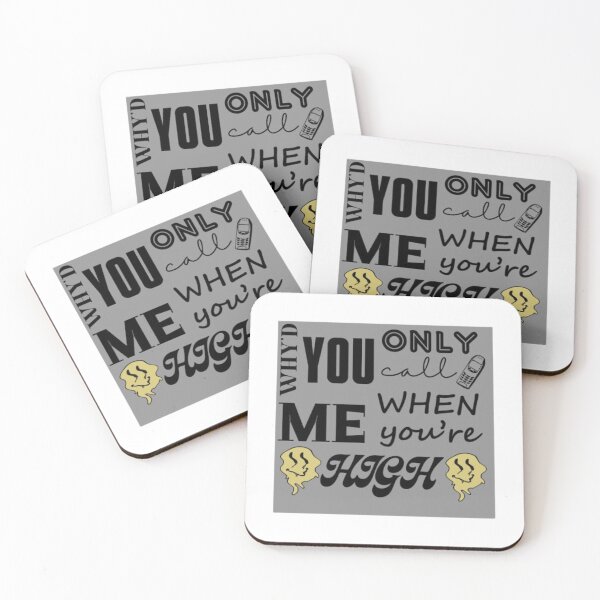 Item preview, Why'd You Only Call Me When You're High????? designed and sold by JoeKre3p.