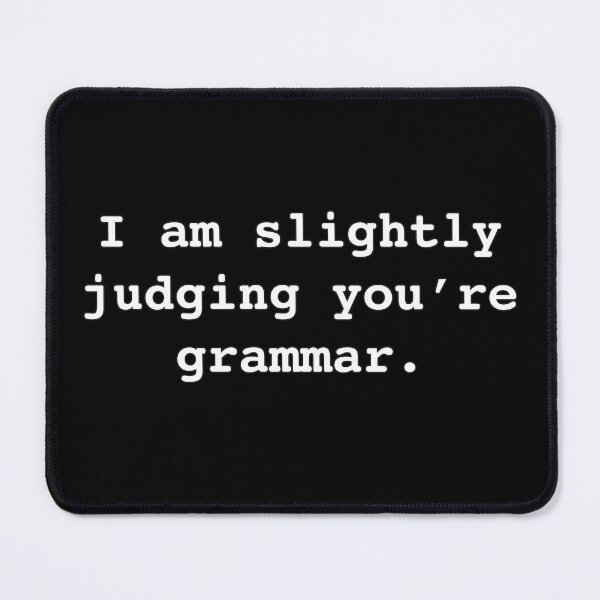 Item preview, I am slightly judging you’re (your) grammar. Ironic Funny Sarcastic designed and sold by johnta17.