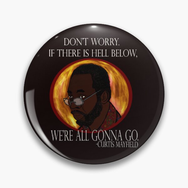 Item preview, Curtis Mayfield: Hell Below designed and sold by TLBugg.