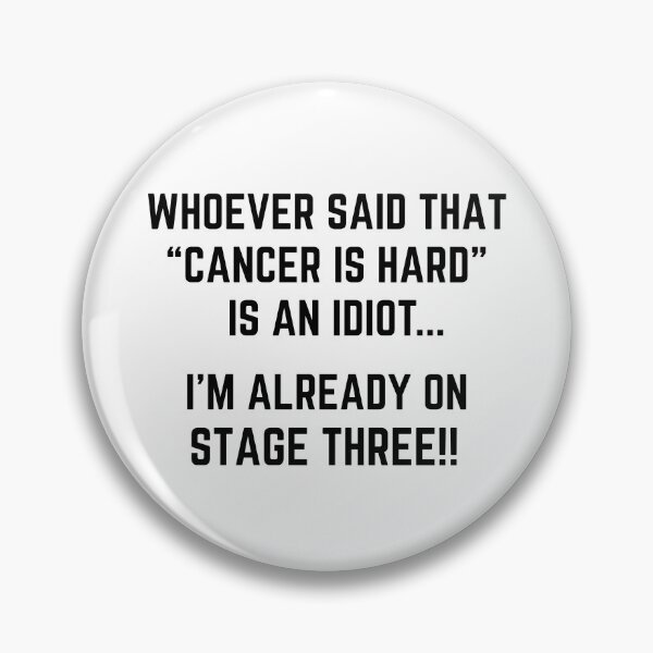 Item preview, Funny Stage Three Cancer Joke designed and sold by Nada18.