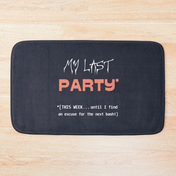 Item preview, My last PARTY* *(THIS WEEK... until I find an excuse for the next bash!) (dark navy background) designed and sold by bekksa.