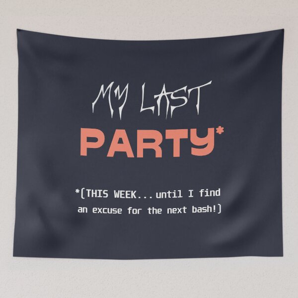 Item preview, My last PARTY* *(THIS WEEK... until I find an excuse for the next bash!) (dark navy background) designed and sold by bekksa.