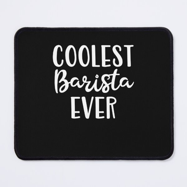 Item preview, Coolest Barista Ever designed and sold by Peter Stawicki.