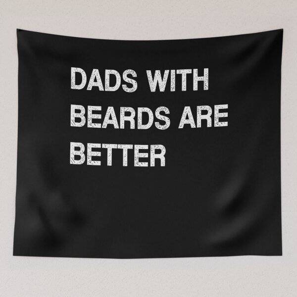 Item preview, Funny Dads With Beards Are Better Fathers Valentine's Day designed and sold by Merchrise.