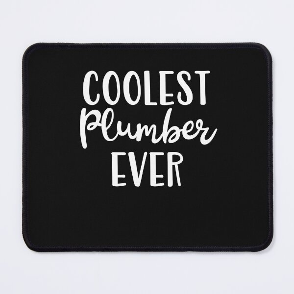 Item preview, Coolest Plumber Ever designed and sold by Peter Stawicki.