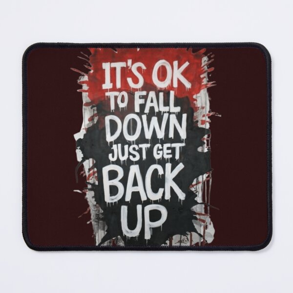 Item preview, IT'S TO FALL DOWN JUST GET BACK UP designed and sold by M Khan.