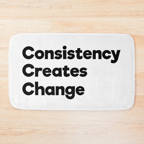 Item preview, Consistency Creates Change | Black | White designed and sold by Wintre2.