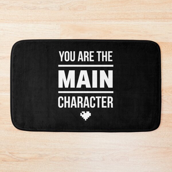 Item preview, You Are The Main Character designed and sold by VomHaus.