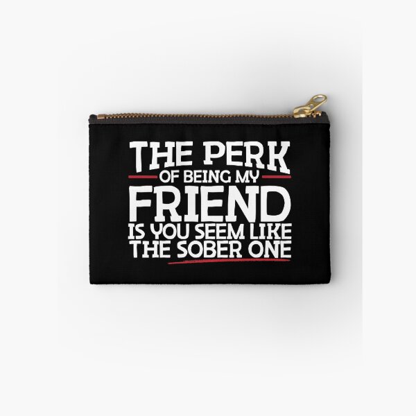 Item preview, The Perk Of Being My Friend Sober One designed and sold by thingsandthings.