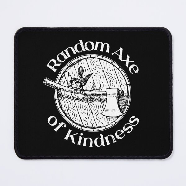 Item preview, Random Axe Of Kindness designed and sold by toodystark.