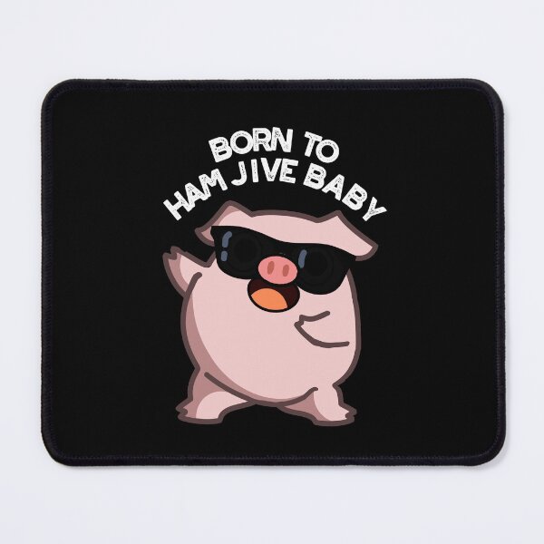Item preview, Born To Ham Jive Baby Funny Pig Puns Pun (Dark BG) designed and sold by punnybone.