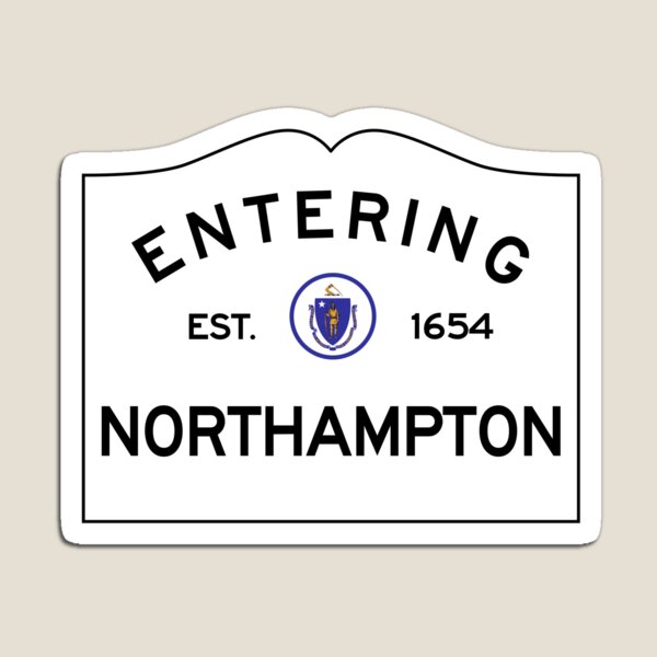 Entering Northampton Massachusetts - Commonwealth of Massachusetts Road Sign Magnet