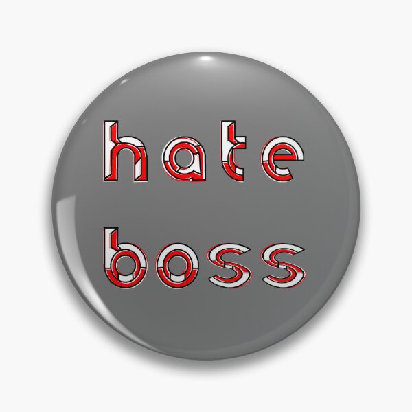 Item preview, Hating My Boss Hate Job Dissatisfaction Dislike Hostility designed and sold by 4rpixs.