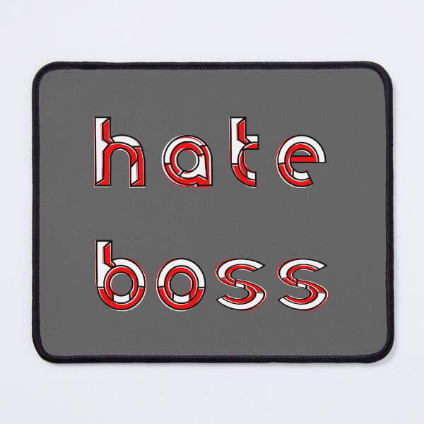 Item preview, Hating My Boss Hate Job Dissatisfaction Dislike Hostility designed and sold by 4rpixs.
