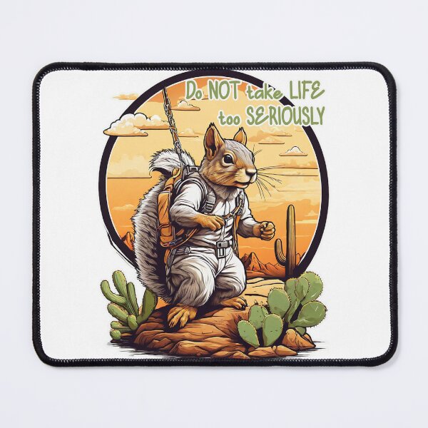 Item preview, Squirrel Do Not Take Life too Seriously designed and sold by UBdesign.