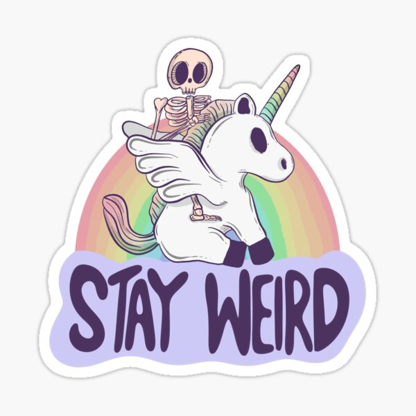 Stay weird and ride a unicorn Sticker for Sale by Jess Adams