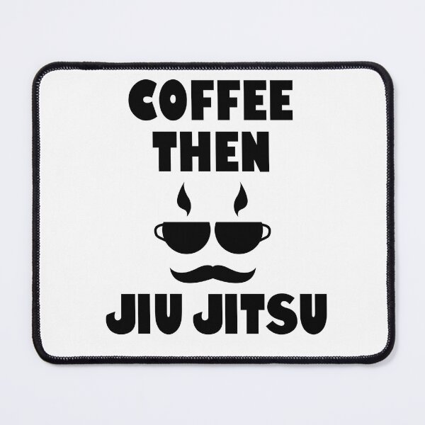 Item preview, Coffee Then Jiu Jitsu | Funny Saying, BJJ Gift designed and sold by RobbRY.