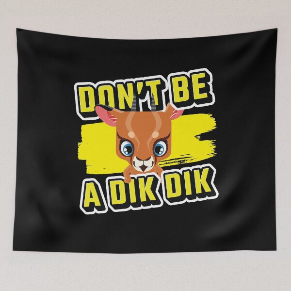 Item preview, Don't Be A Dik Dik Funny Antelope designed and sold by MooonTees.
