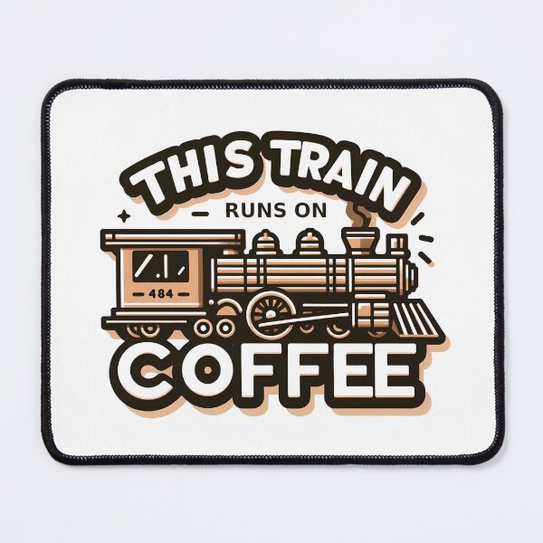Item preview, Train: This Train Runs on Coffee designed and sold by Dungeon-Depot.
