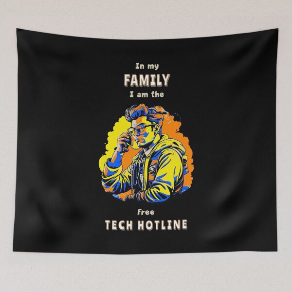 Item preview, In my family I am the free tech hotline. Saying in English - funny designed and sold by Pflugart.