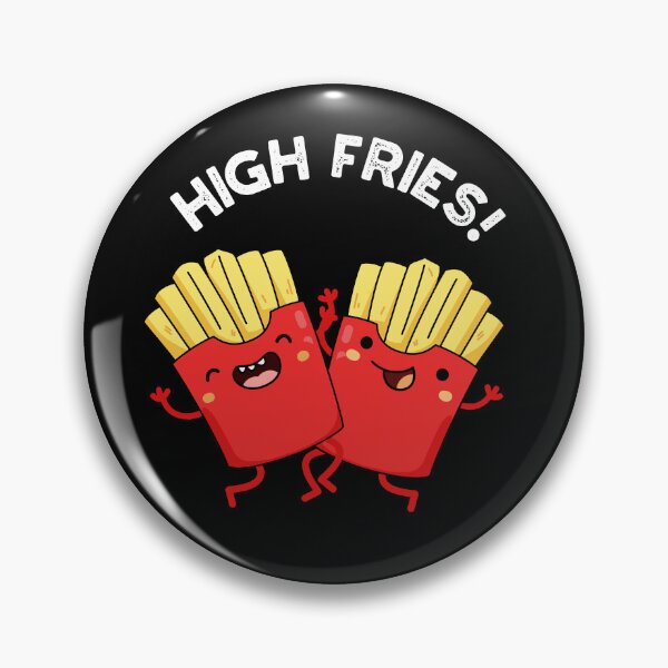 Item preview, High Fries Funny Friend Puns (Dark BG) designed and sold by punnybone.