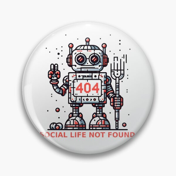 Item preview, 404: Social Life Not Found designed and sold by Dungeon-Depot.