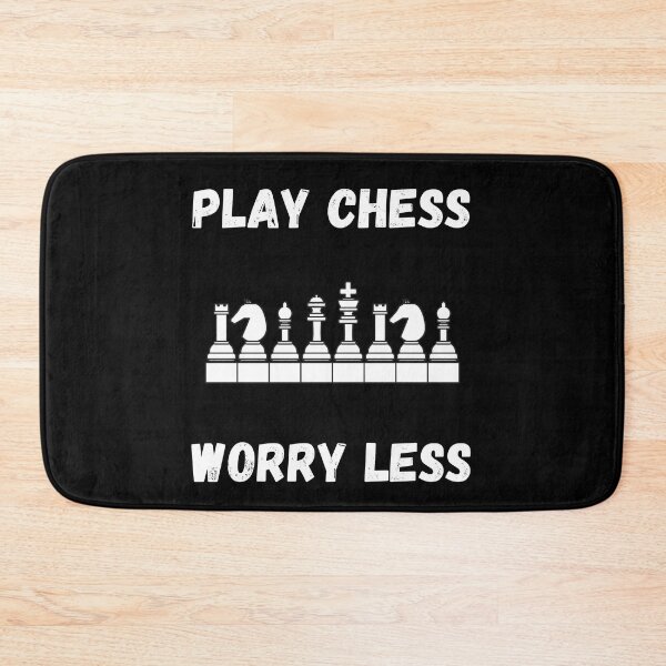 Item preview, Play Chess Worry Less designed and sold by Kedo123.