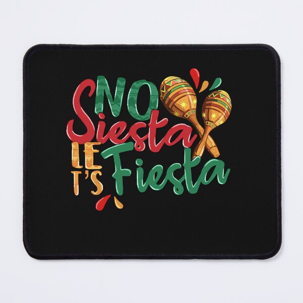 Item preview, No Siesta Let's Fiesta Cinco De Mayo Shirt Mexican designed and sold by Pitchou07.