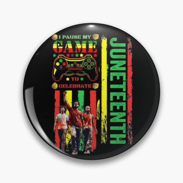 Item preview, I PAUSE MY GAME TO CELEBRATE JUNETEENTH, man, woman, disposition, mood, quote, typography,  player. designed and sold by 2012DreamVision.