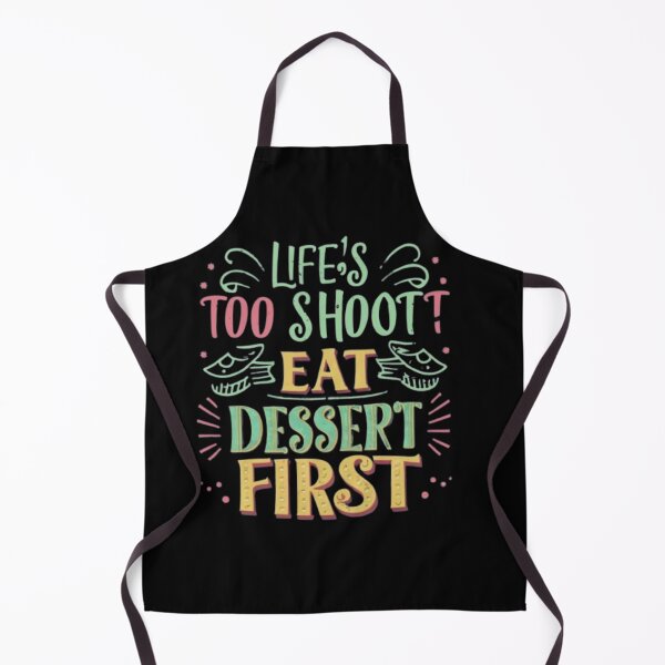 Item preview, Life Is  Too Short Eat Dessert First Tee  designed and sold by Obinne.