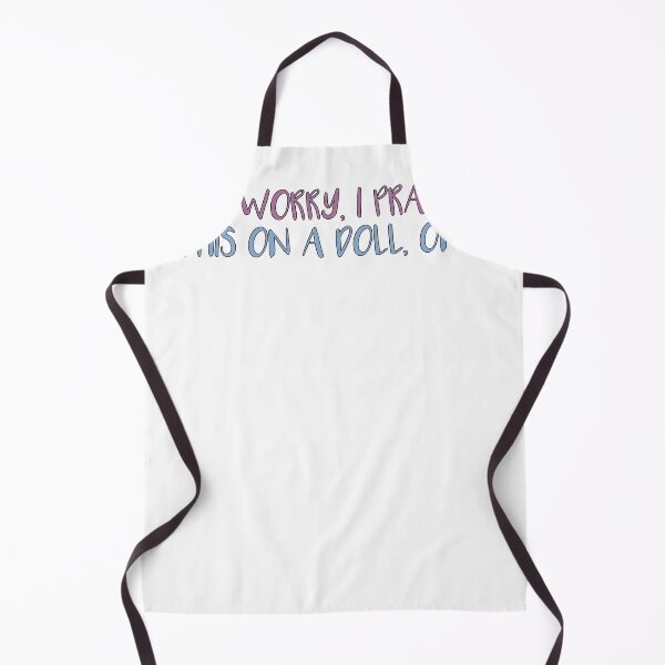 Item preview, Don't Worry, I Practiced This On A Doll, Once designed and sold by SakuraPxl.