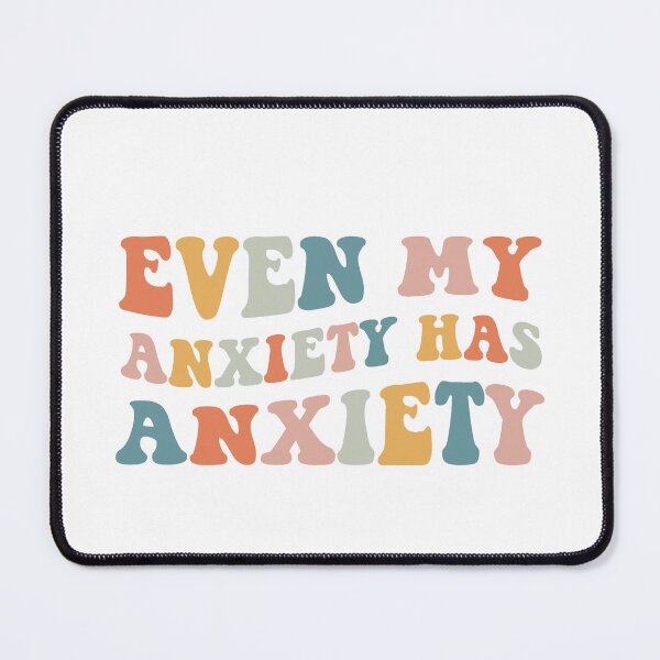 Item preview, Even My Anxiety Has Anxiety designed and sold by SakuraPxl.