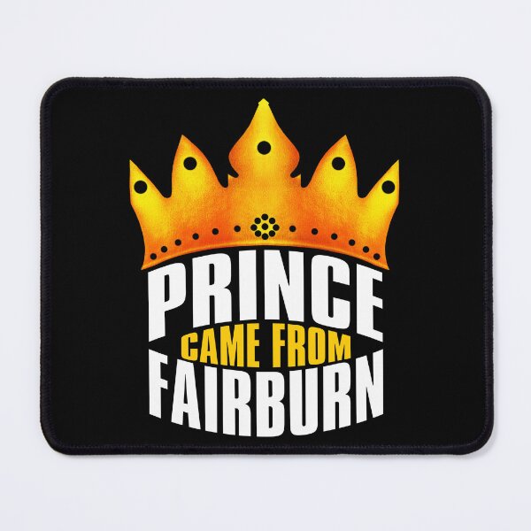 Item preview, Prince Came From Fairburn, Fairburn Georgia designed and sold by MoMidoStore.