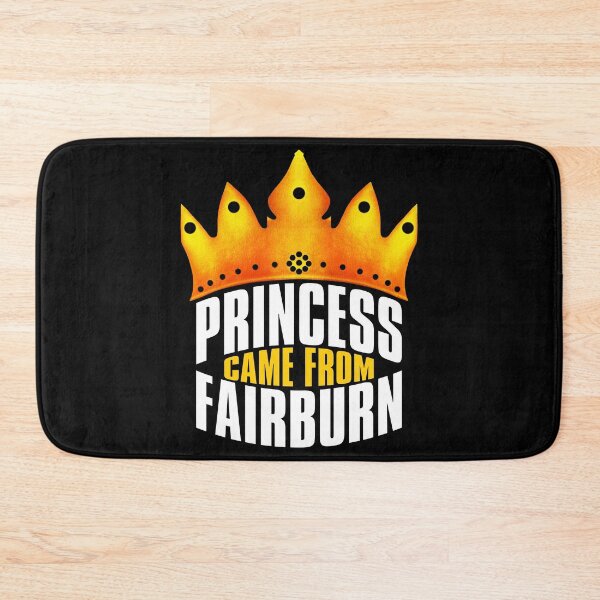 Item preview, Princess Came From Fairburn, Fairburn Georgia designed and sold by MoMidoStore.
