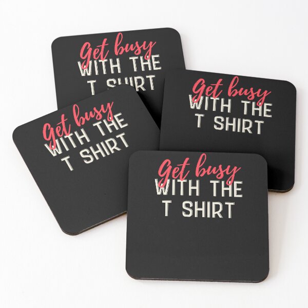 Item preview, Get busy Designs Packed with Humorous Writings designed and sold by joyfulcow.