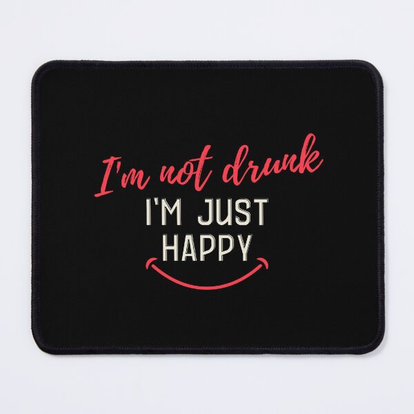 Item preview, I'm not drunk Designs Packed with Humorous Writings designed and sold by joyfulcow.