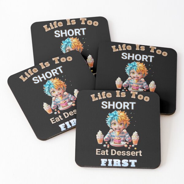 Item preview,  "Life is Too Short, Eat Dessert First meme" designed and sold by Obinne.
