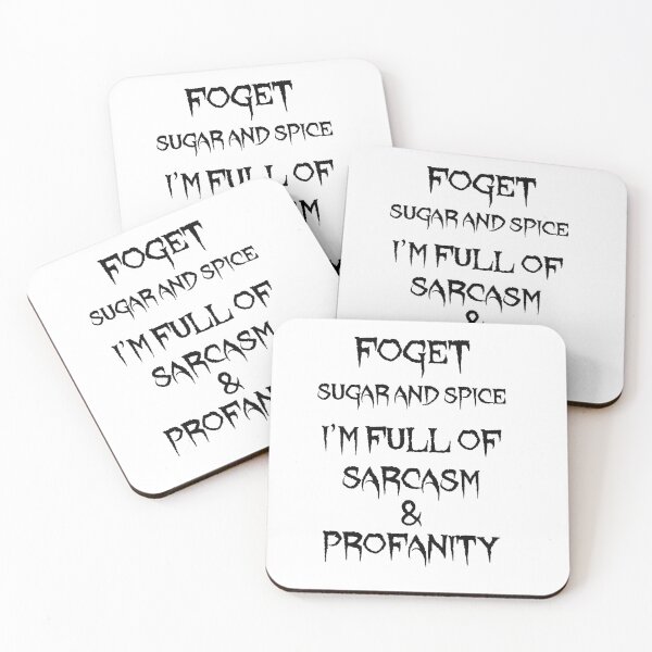 Item preview, Forget sugar and spice I'm full of sarcasm & profanity designed and sold by LinkyLankStank.