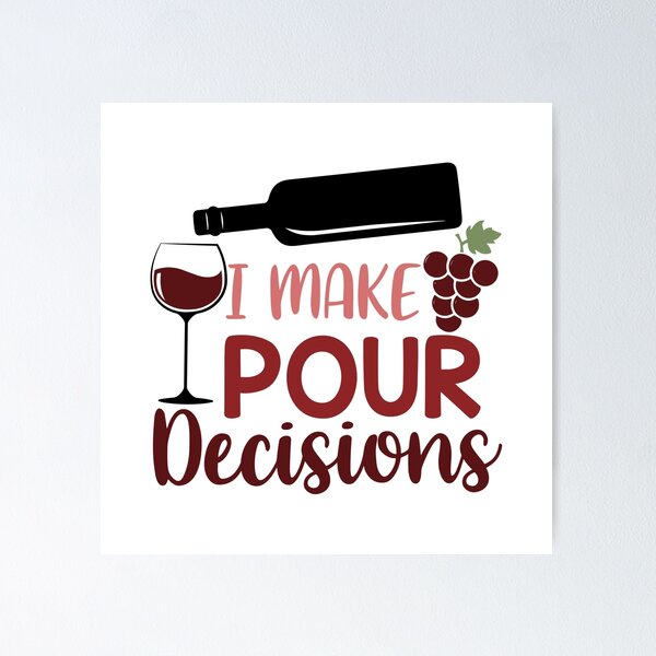 Item preview, I make pour decisions designed and sold by ArtemisDesignss.
