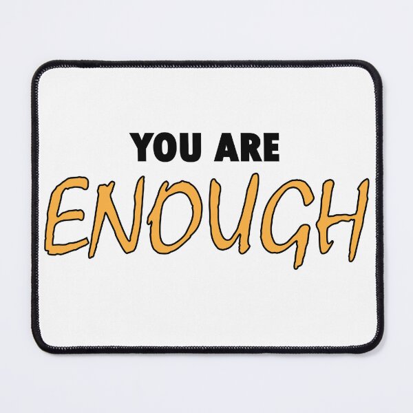 Item preview, You are enough designed and sold by Positive Mindzet!.