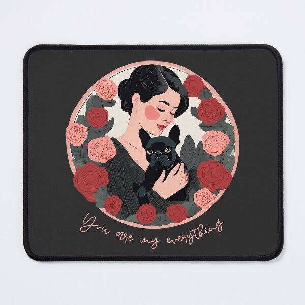 Item preview, French bulldog you are me everything, dog mum tenderly hugs a frenchie designed and sold by AriChaber.