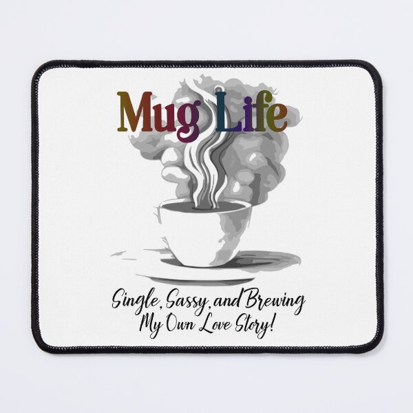 Item preview, Mug Life: Single, Sassy, and Brewing My Own Love Story! Design | Valentine Design designed and sold by KansydMerch.