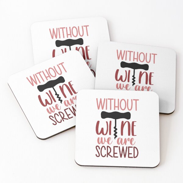 Item preview, Without wine we are screwed designed and sold by ArtemisDesignss.