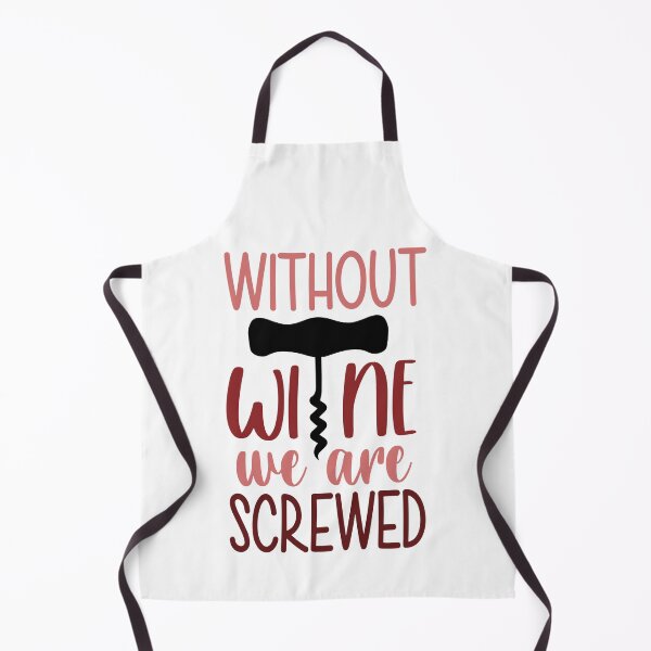 Item preview, Without wine we are screwed designed and sold by ArtemisDesignss.