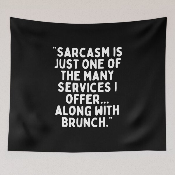 Item preview, sarcasm is just one of the many services I offer Along with Brunch designed and sold by tees web.