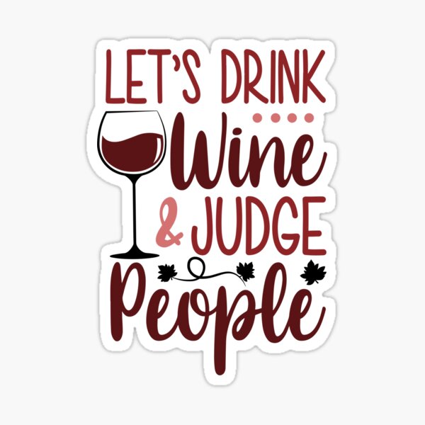 Artikel-Vorschau von Lass uns Wein trinken, designt und verkauft von ArtemisDesignss.