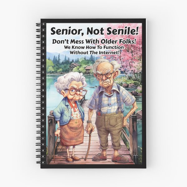 Item preview, Senior, Not Senile! Don't Mess With Old Folks! designed and sold by Karen Wood.