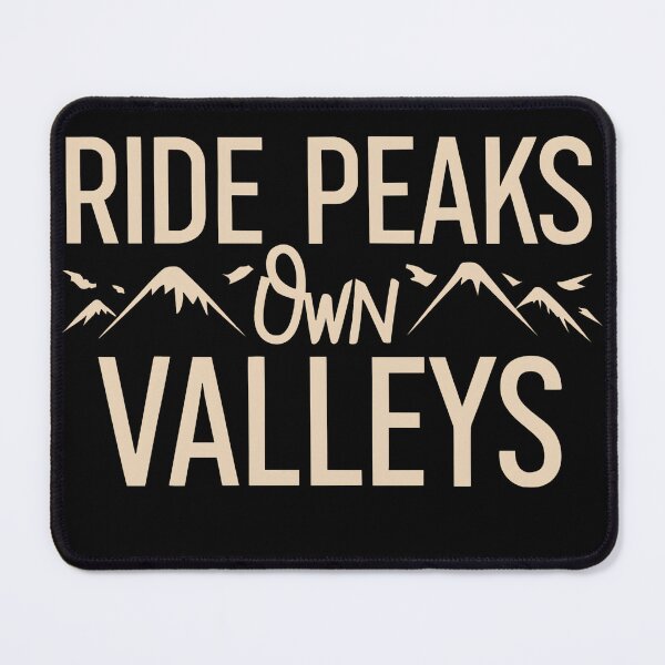 Item preview, Ride Peaks own Valleys designed and sold by 3am Pixels.