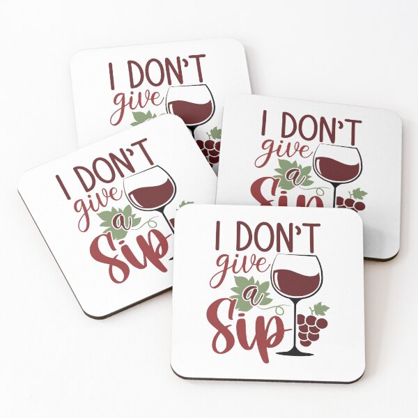 Item preview, I don’t give a sip designed and sold by ArtemisDesignss.